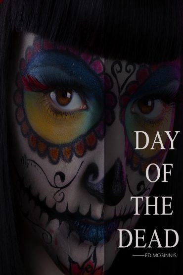 day of the dead ed mcginnis